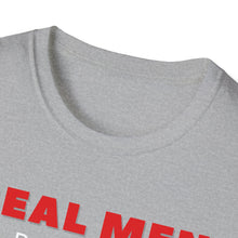 Load image into Gallery viewer, &quot;REAL MEN&quot; Unisex Softstyle T-Shirt
