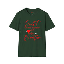 Load image into Gallery viewer, &quot;JUST BREATHE&quot; Unisex Softstyle T-Shirt RED LETTERING
