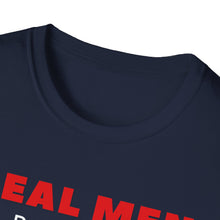 Load image into Gallery viewer, &quot;REAL MEN&quot; Unisex Softstyle T-Shirt

