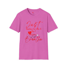 Load image into Gallery viewer, &quot;JUST BREATHE&quot; Unisex Softstyle T-Shirt RED LETTERING
