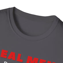 Load image into Gallery viewer, &quot;REAL MEN&quot; Unisex Softstyle T-Shirt

