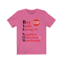 Load image into Gallery viewer, &quot;BOY STOP&quot; Bye Now Short Sleeve Tee
