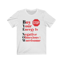 Load image into Gallery viewer, &quot;BOY STOP&quot; Bye Now Short Sleeve Tee
