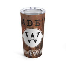Load image into Gallery viewer, Custom 20oz Tumbler for WADE&#39;S WOOD WORKS
