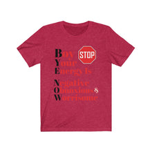 Load image into Gallery viewer, &quot;BOY STOP&quot; Bye Now Short Sleeve Tee
