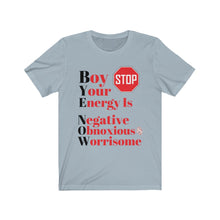 Load image into Gallery viewer, &quot;BOY STOP&quot; Bye Now Short Sleeve Tee
