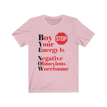 Load image into Gallery viewer, &quot;BOY STOP&quot; Bye Now Short Sleeve Tee
