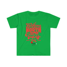 Load image into Gallery viewer, &quot;Anything Worth Having&quot; Unisex Softstyle T-Shirt

