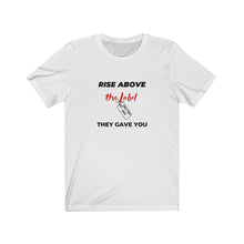 Load image into Gallery viewer, TELLEMUNC Rise Above The LabeL Short Sleeve Tee
