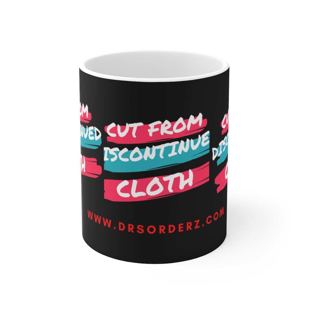 CUT FROM DISCONTINUED CLOTH Ceramic Mug 11oz by DRSORDERZ.COM