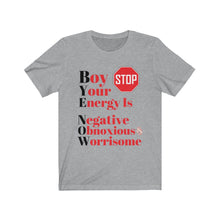Load image into Gallery viewer, &quot;BOY STOP&quot; Bye Now Short Sleeve Tee
