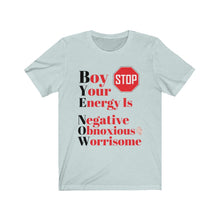 Load image into Gallery viewer, &quot;BOY STOP&quot; Bye Now Short Sleeve Tee
