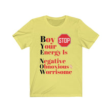 Load image into Gallery viewer, &quot;BOY STOP&quot; Bye Now Short Sleeve Tee
